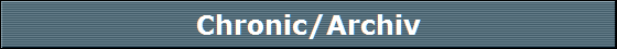 Chronic/Archiv